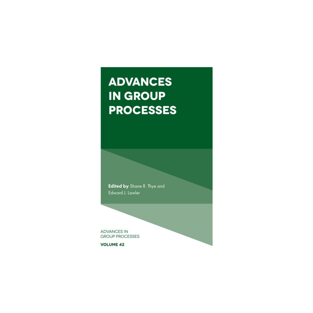 Emerald Publishing Limited Advances in Group Processes (inbunden, eng)