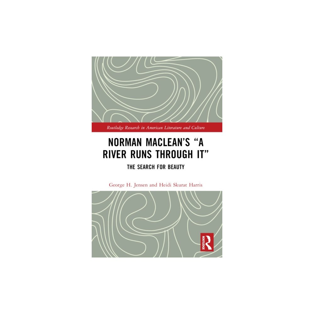 Taylor & francis ltd Norman Maclean’s “A River Runs through It” (häftad, eng)