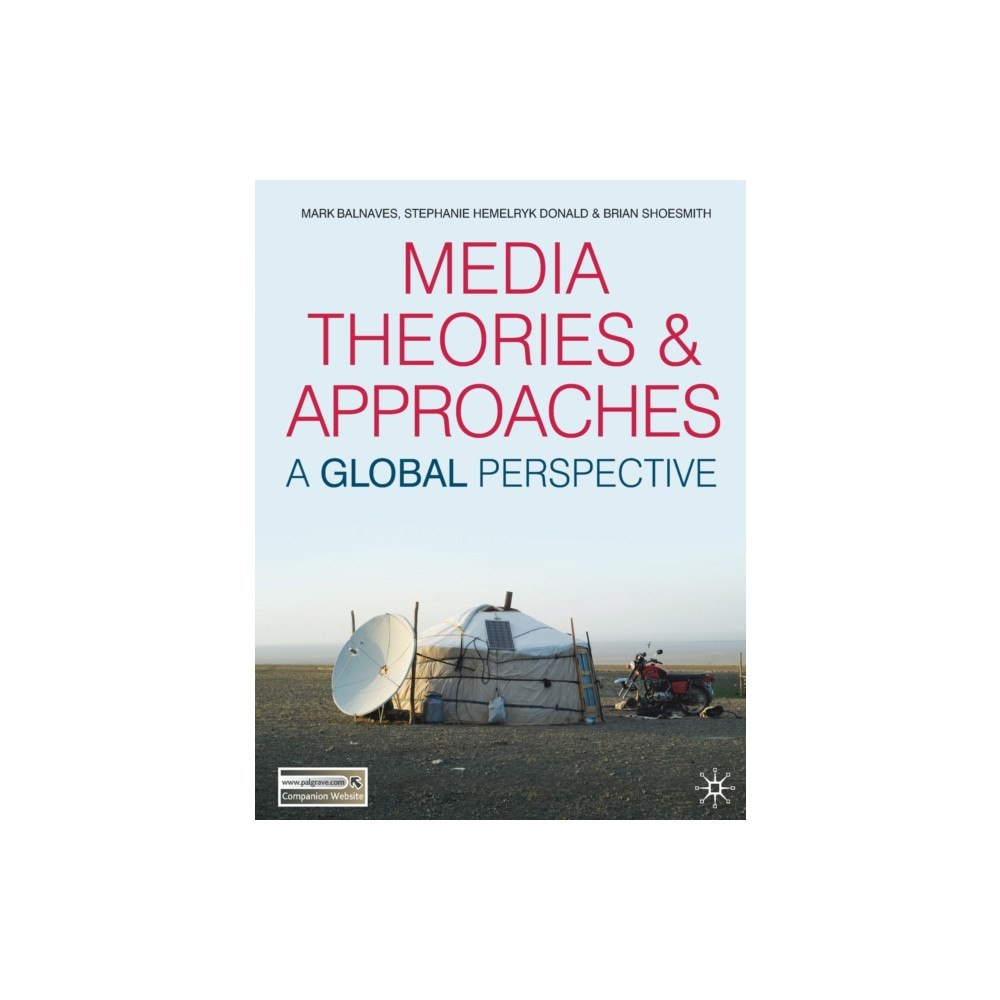 Bloomsbury Publishing PLC Media Theories and Approaches (häftad, eng)