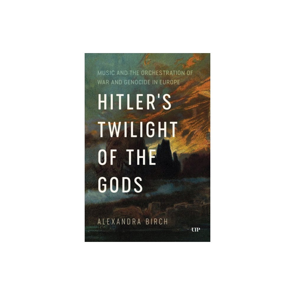 University of Toronto Press Hitler's Twilight of the Gods (häftad, eng)