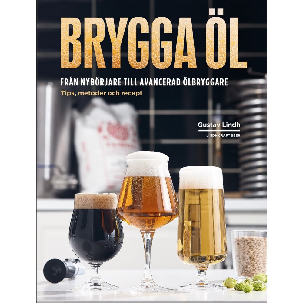 Gustav Lindh Brygga öl : från nybörjare till avancerad ölbryggare (bok, danskt band)