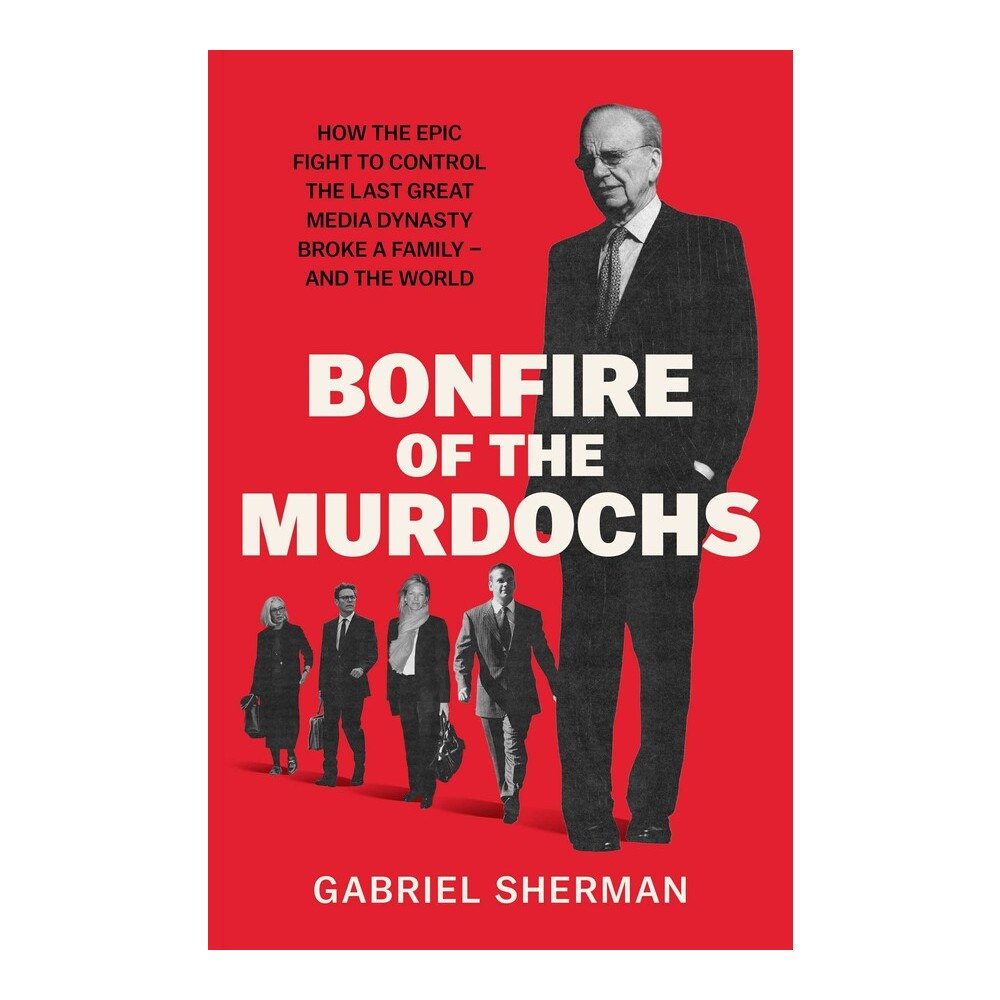 Gabriel Sherman Bonfire of the Murdochs (häftad, eng)