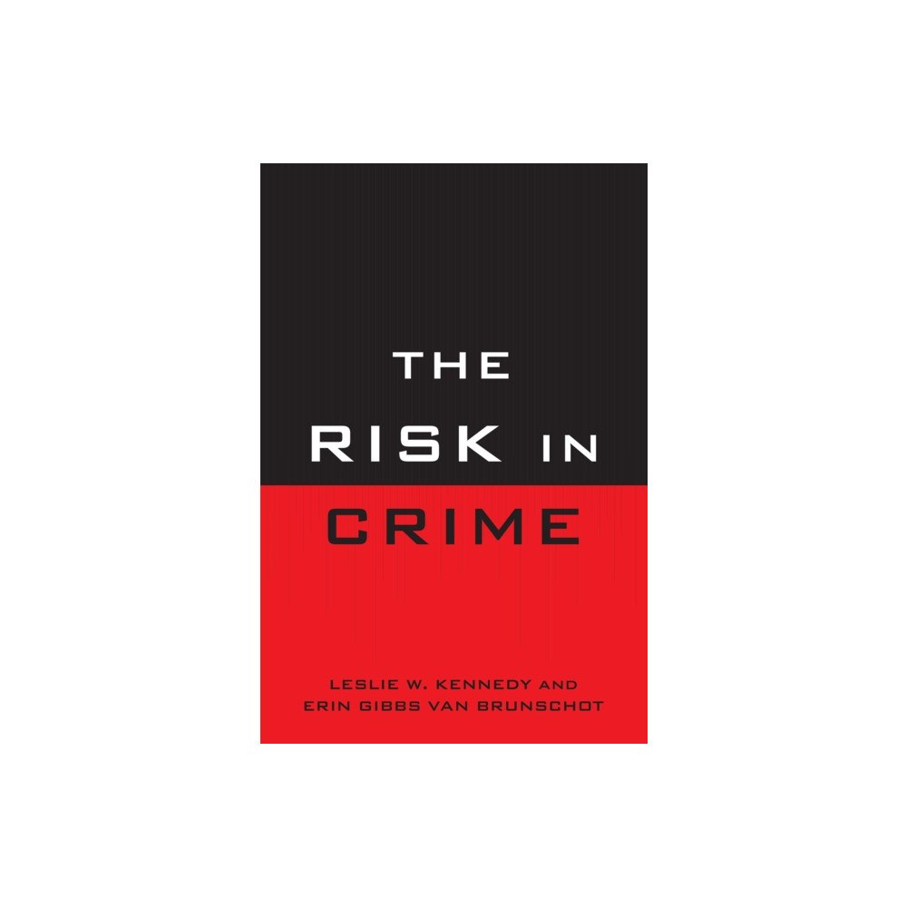 Bloomsbury Publishing PLC The Risk in Crime (inbunden, eng)