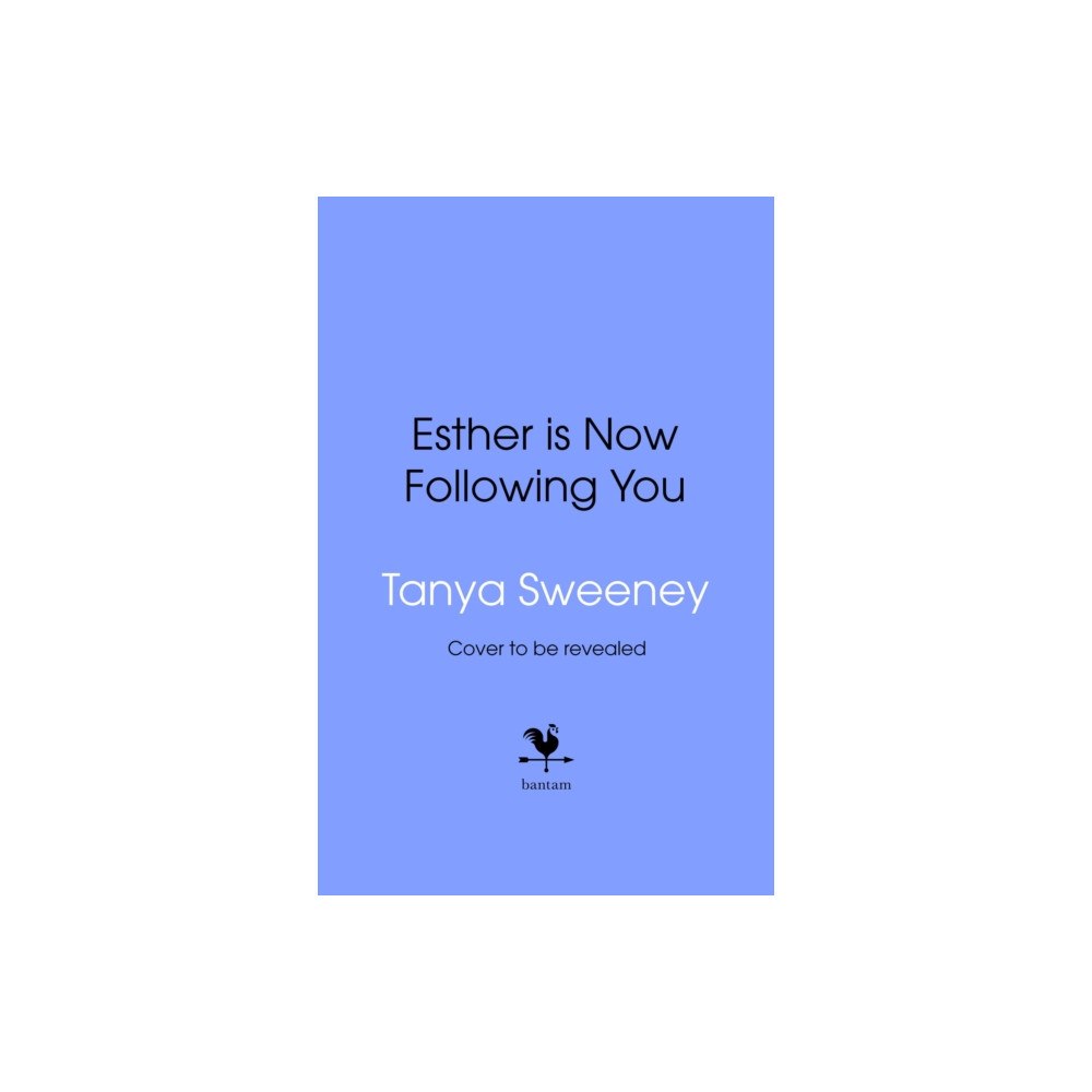 Transworld publishers ltd Esther is Now Following You (inbunden, eng)