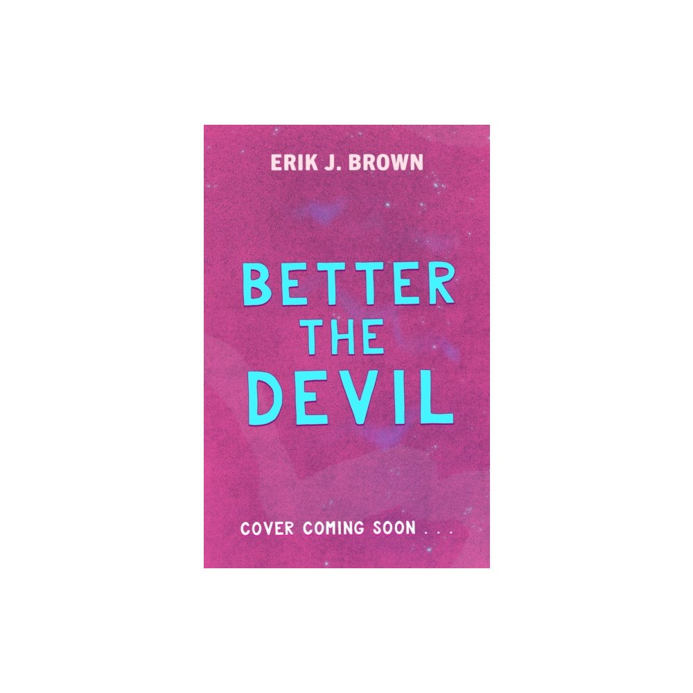 Hachette Children's Group Better the Devil (häftad, eng)
