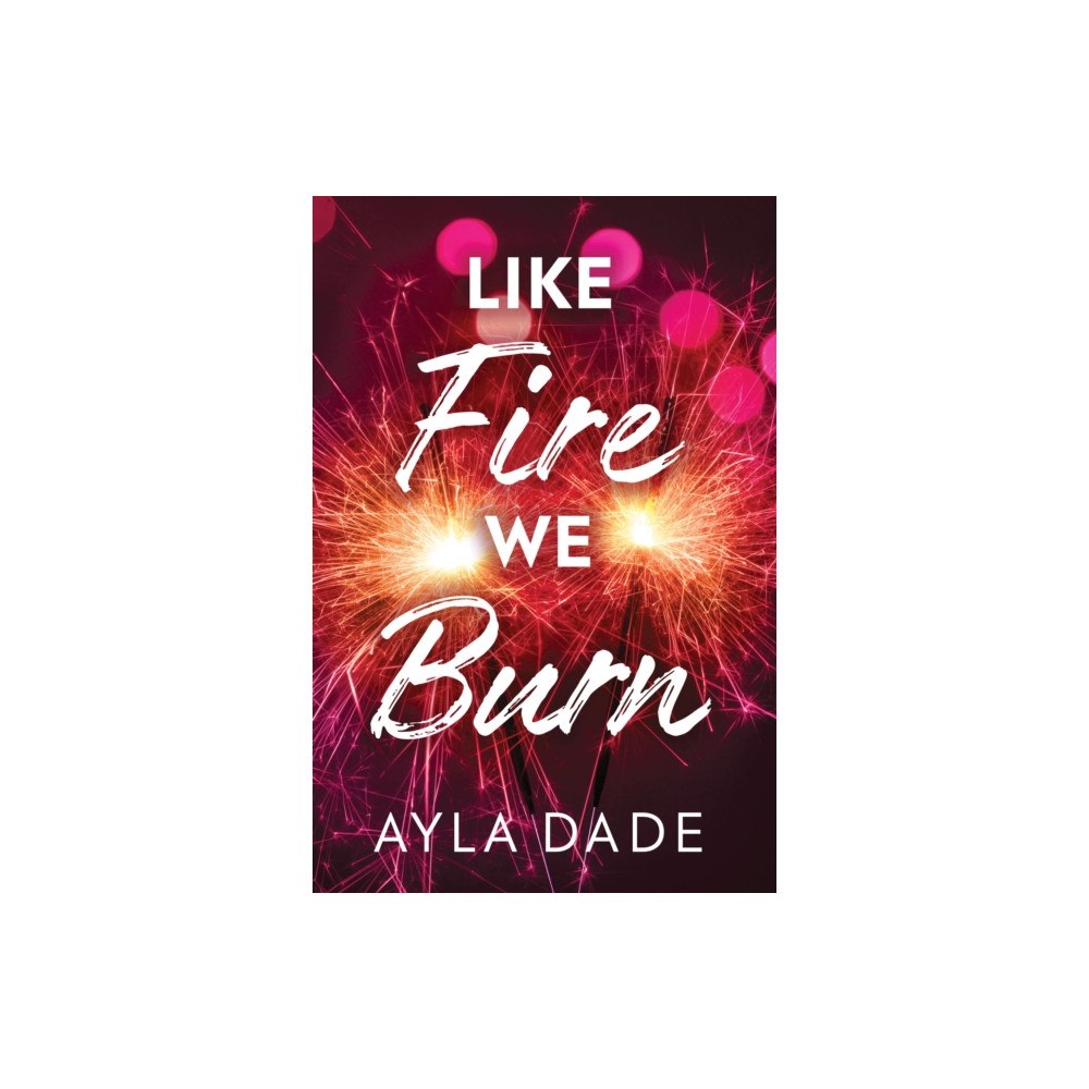 Sourcebooks, Inc Like Fire We Burn (häftad, eng)