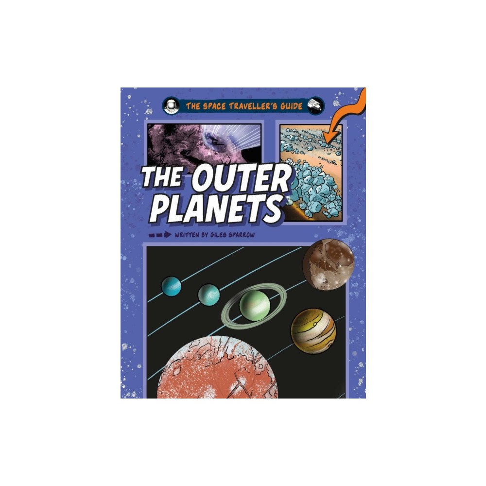 Hachette Children's Group The Space Traveller's Guide: The Outer Planets (häftad, eng)
