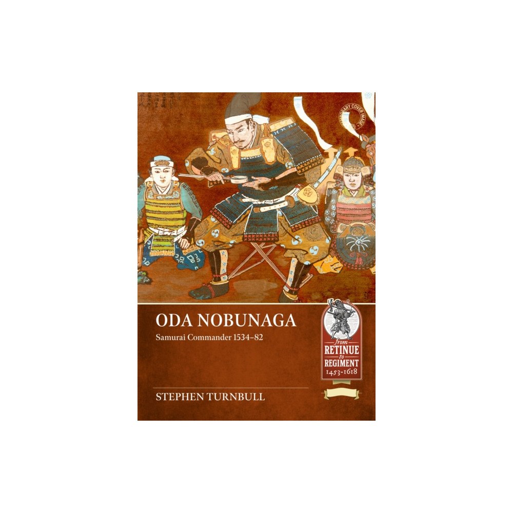 Helion & Company Oda Nobunaga: Samurai Commander 1534-82 (häftad, eng)
