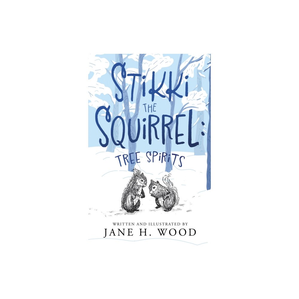 The Book Guild Ltd Stikki the Squirrel: Tree Spirits (häftad, eng)