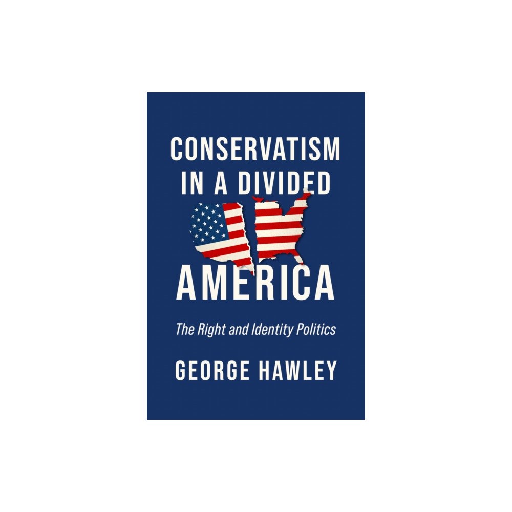 University of notre dame press Conservatism in a Divided America (häftad, eng)