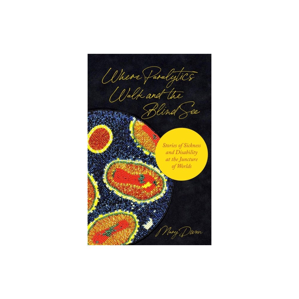 Princeton University Press Where Paralytics Walk and the Blind See (häftad, eng)