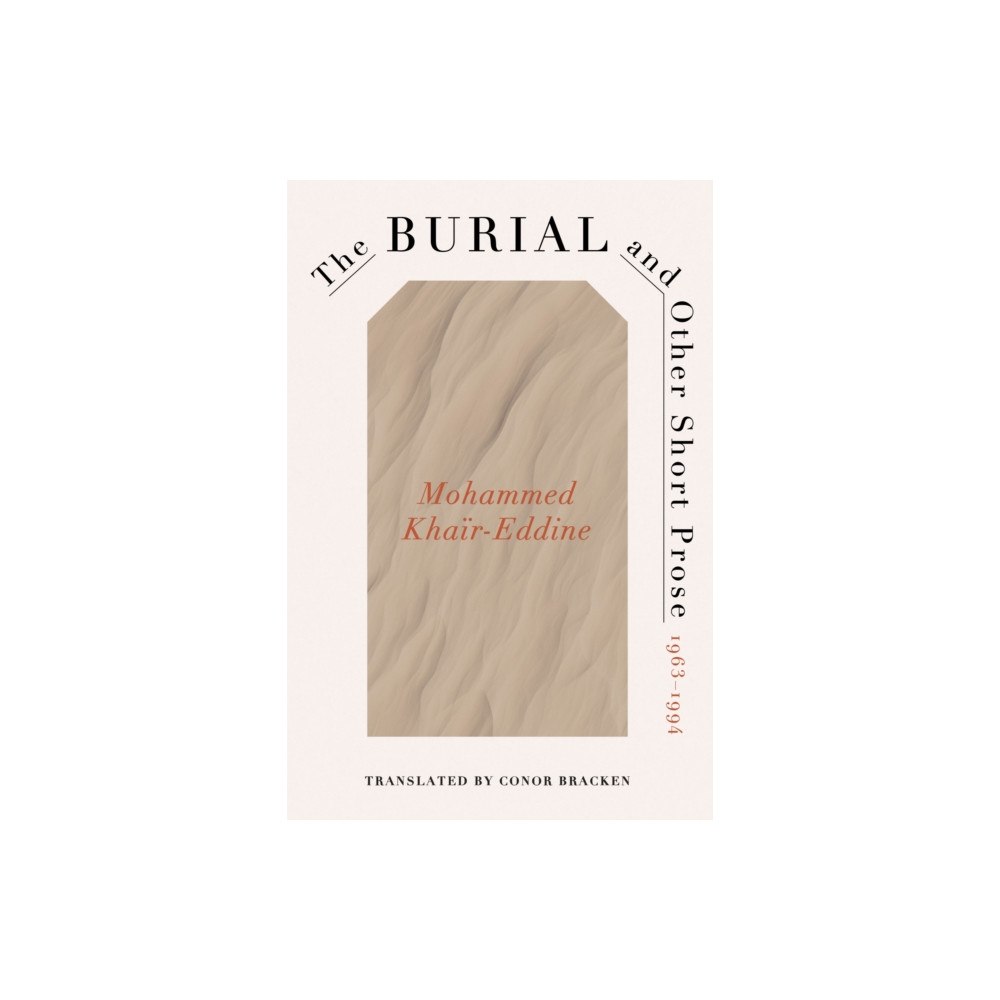 University of Virginia Press The Burial and Other Short Prose, 1963-1994 (häftad, eng)