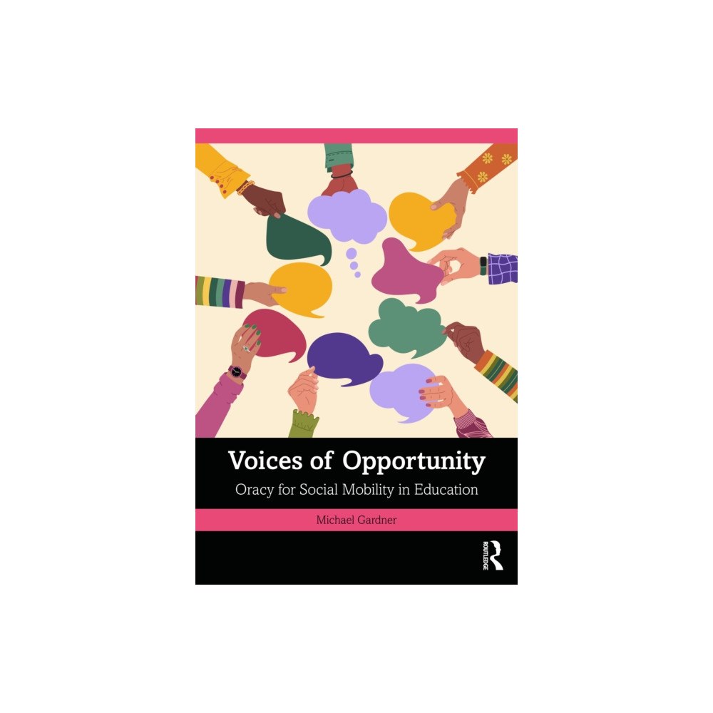 Taylor & francis ltd Voices of Opportunity: Oracy for Social Mobility in Education (häftad, eng)