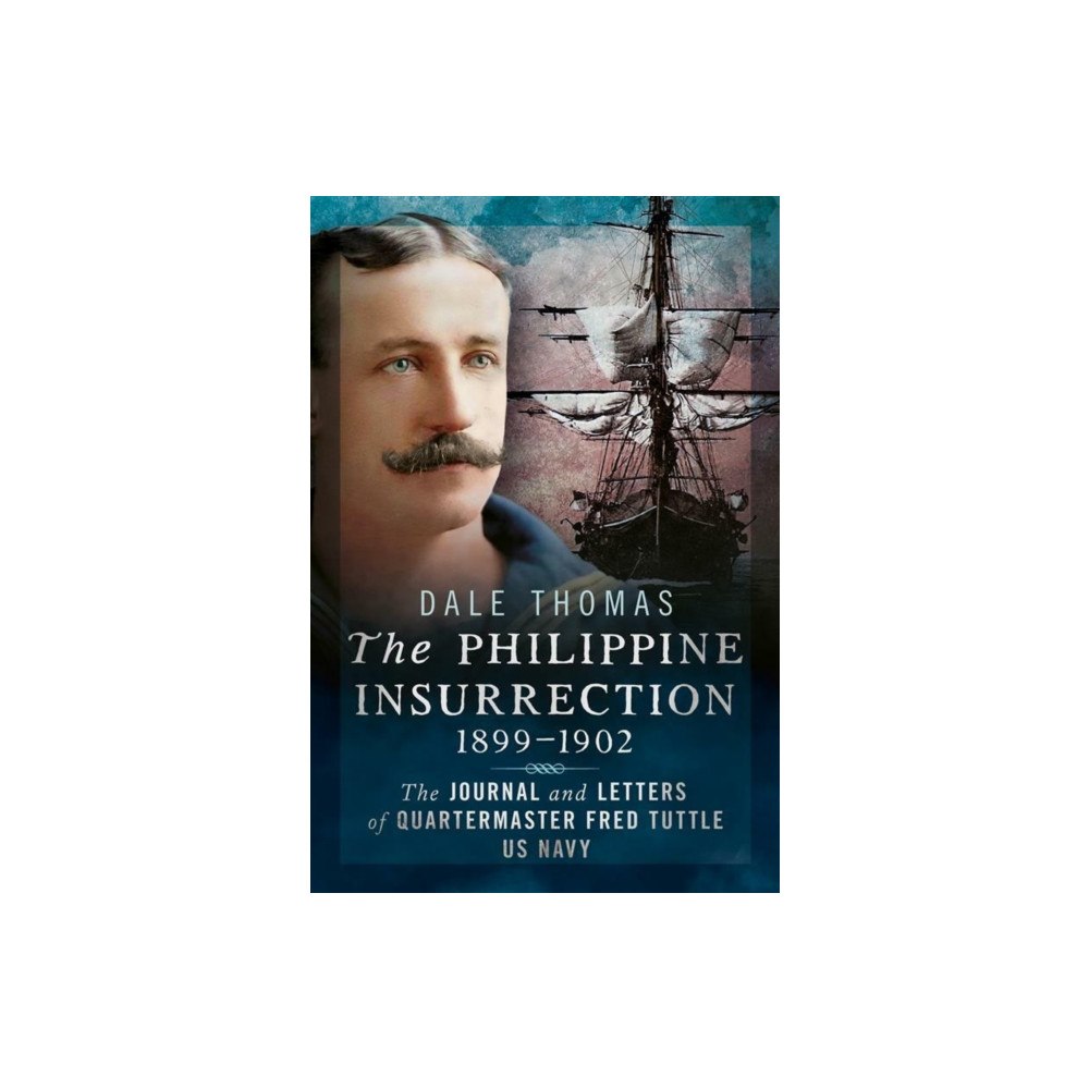 Pen & Sword Books Ltd The Philippine Insurrection 1899–1902 (inbunden, eng)
