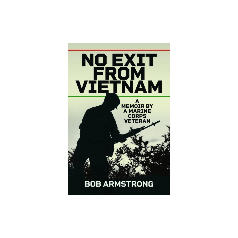 Pen & Sword Books Ltd No Exit from Vietnam (inbunden, eng)