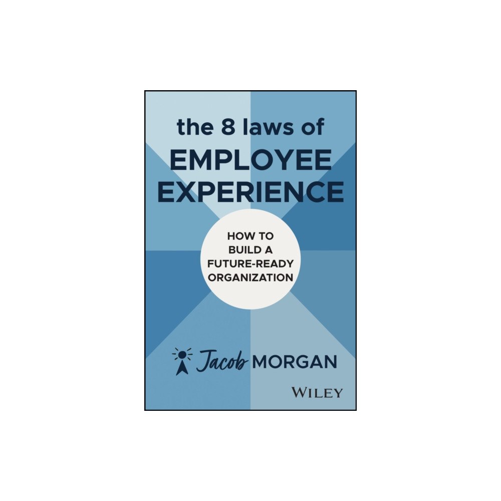 John Wiley & Sons Inc The 8 Laws of Employee Experience (inbunden, eng)