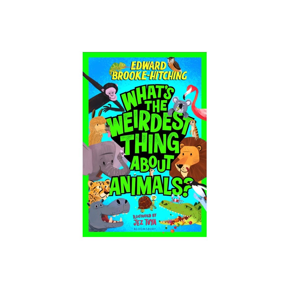 Bloomsbury Publishing PLC What's the Weirdest Thing About Animals? (häftad, eng)