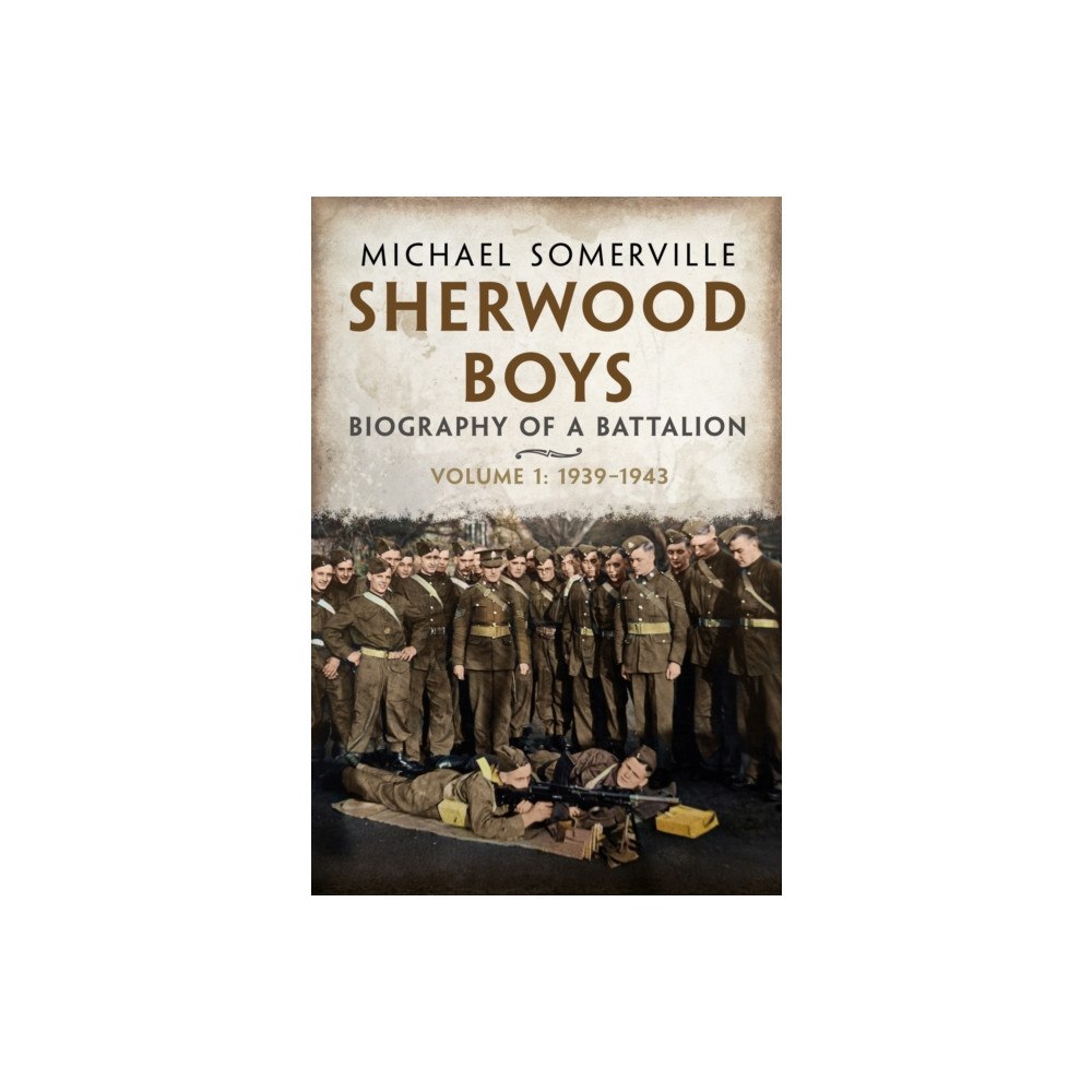 Pen & Sword Books Ltd Sherwood Boys (inbunden, eng)