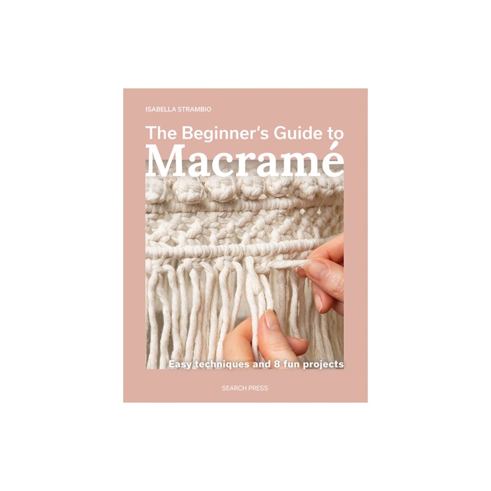 Search Press Ltd The Beginner's Guide to Macrame (häftad, eng)