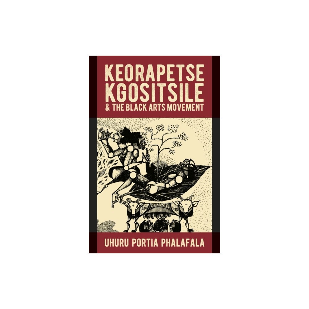 James Currey Keorapetse Kgositsile & the Black Arts Movement (häftad, eng)