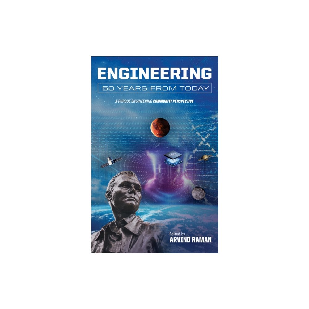 Purdue Scholarly Publishing Services Engineering 50 Years from Today (häftad, eng)