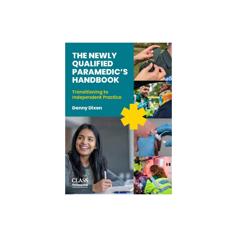 Class Publishing Ltd The Newly Qualified Paramedic's Handbook (häftad, eng)