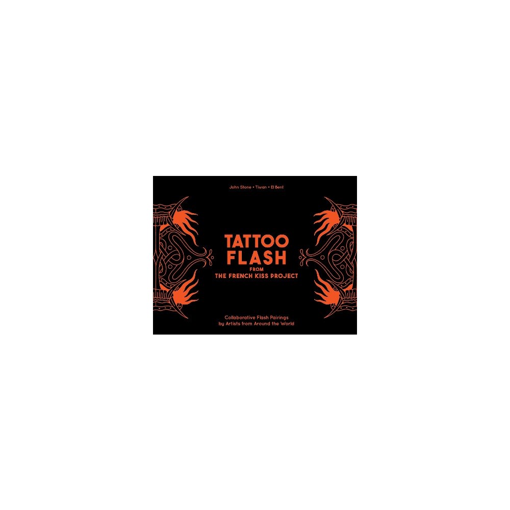 John Stone Tattoo Flash from the French Kiss Project: Collaborative Flash Pairings by Tattoo Artists from Around the World (inbunde...