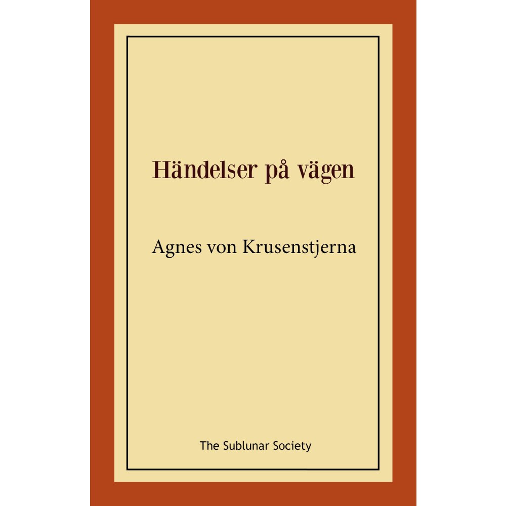 Agnes von Krusenstjerna Händelser på vägen (häftad)