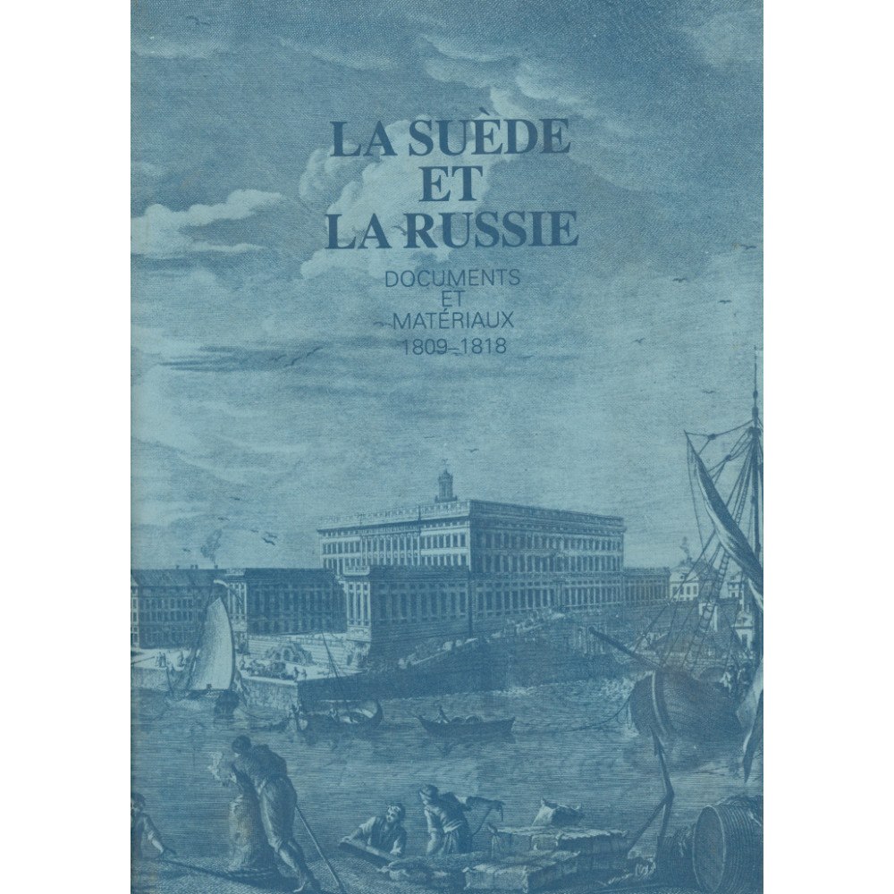 Seved Johnson La Suède et la Russie : Documents et matériaux 1809-1818 (inbunden, fre)