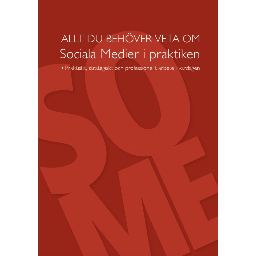 Madeleine Stenlund Allt du behöver veta om sociala medier i praktiken (bok, spiral)