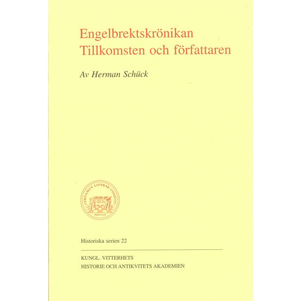 Herman Schück Engelbrektskrönikan : Tillkomsten och författaren (häftad)