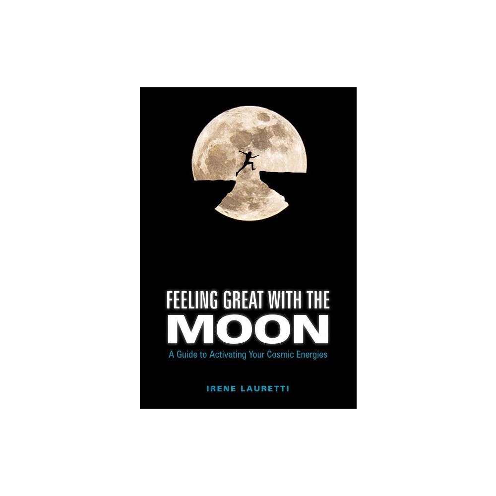 Irene Lauretti Feeling Great with the Moon (inbunden, eng)