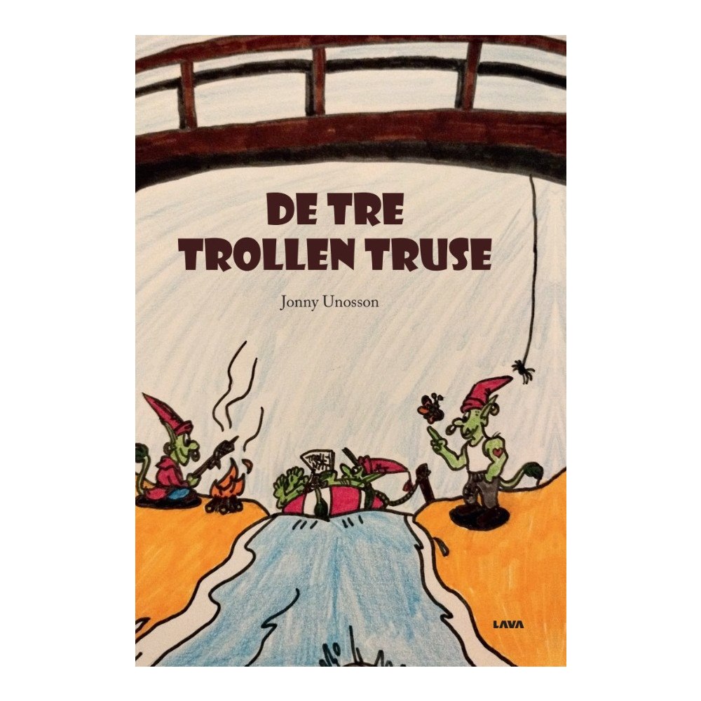 Jonny Unosson De tre trollen Truse (inbunden)