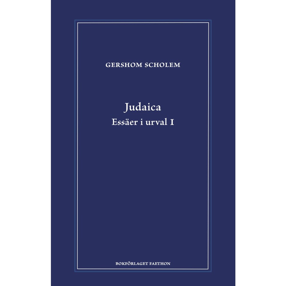 Gershom Scholem Judaica : essäer i urval 1 (inbunden)