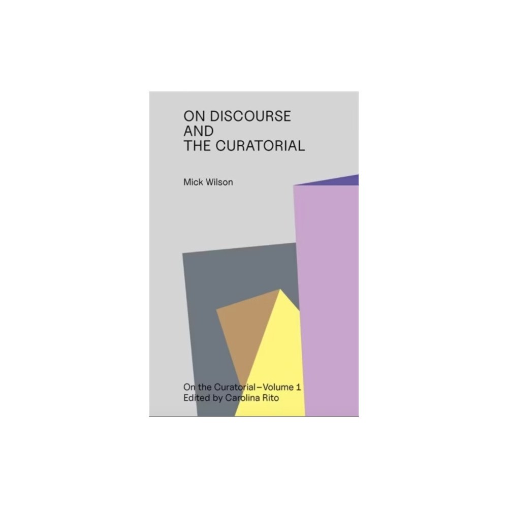 Not Stated The Curatorial Incitement to Discourse (häftad, eng)