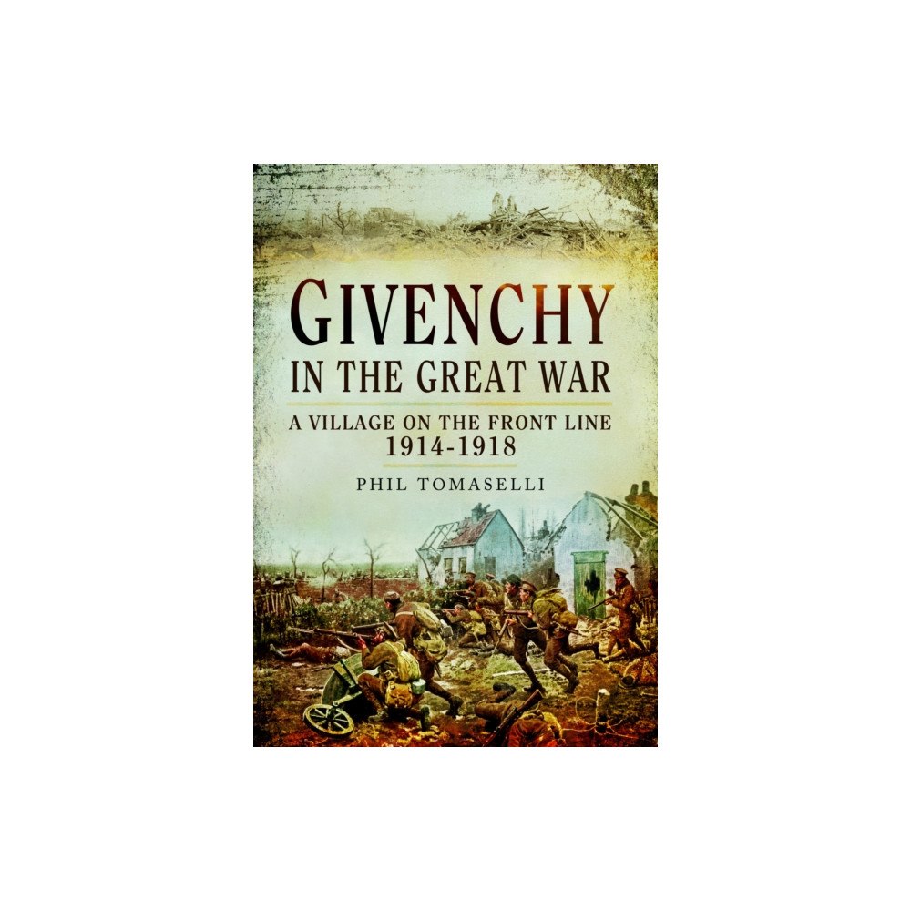 Pen & Sword Books Ltd Givenchy in the Great War (häftad, eng)
