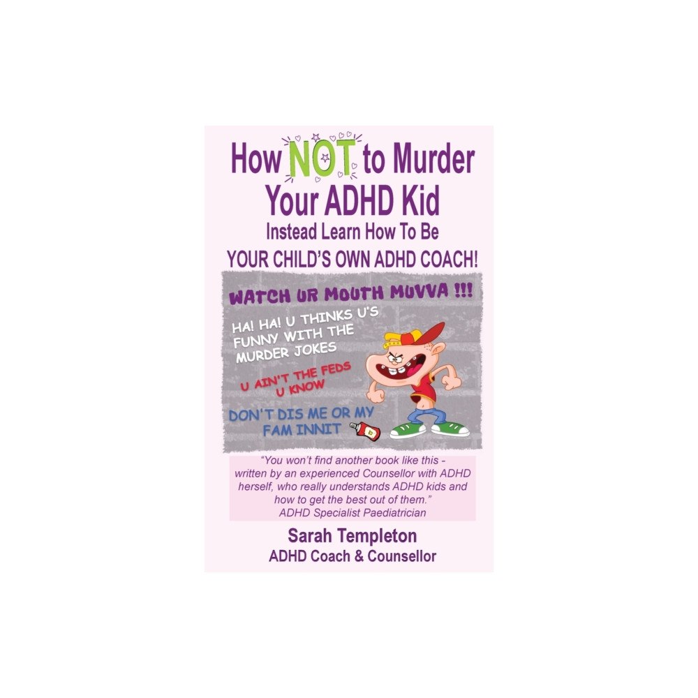 Gemini Publishing Ltd How NOT to Murder your ADHD Kid (häftad, eng)