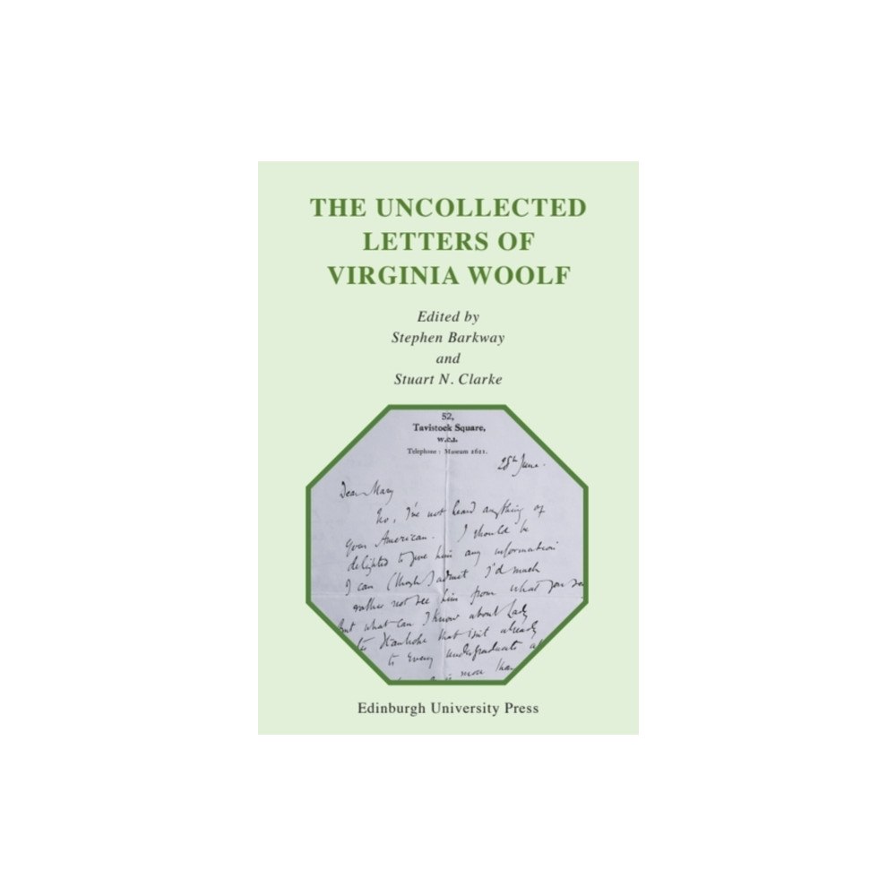 Edinburgh university press The Uncollected Letters of Virginia Woolf (inbunden, eng)