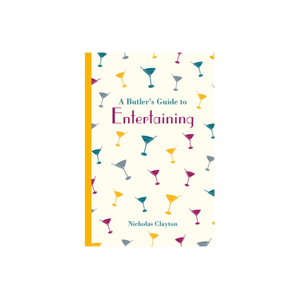 Nicholas Clayton Butlers guide to entertaining (inbunden, eng)