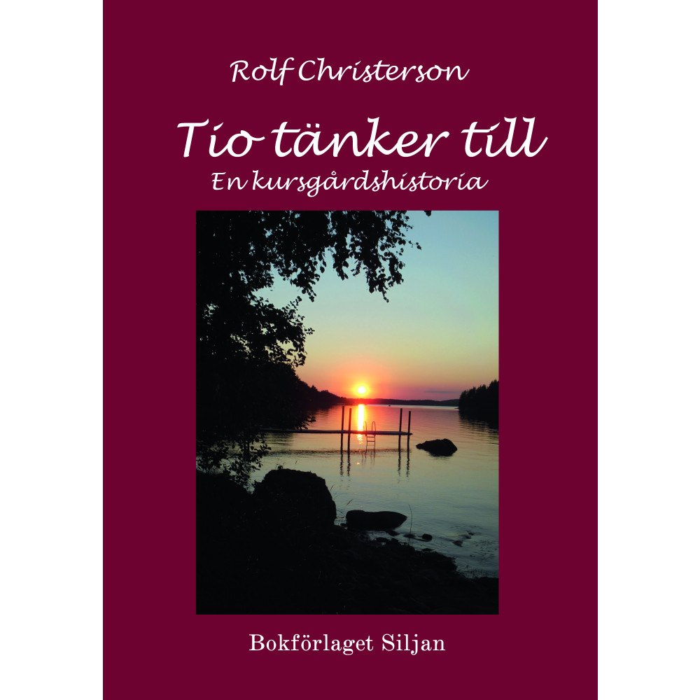 Rolf Christerson Tio tänker till : en kursgårdshistoria (bok, kartonnage)
