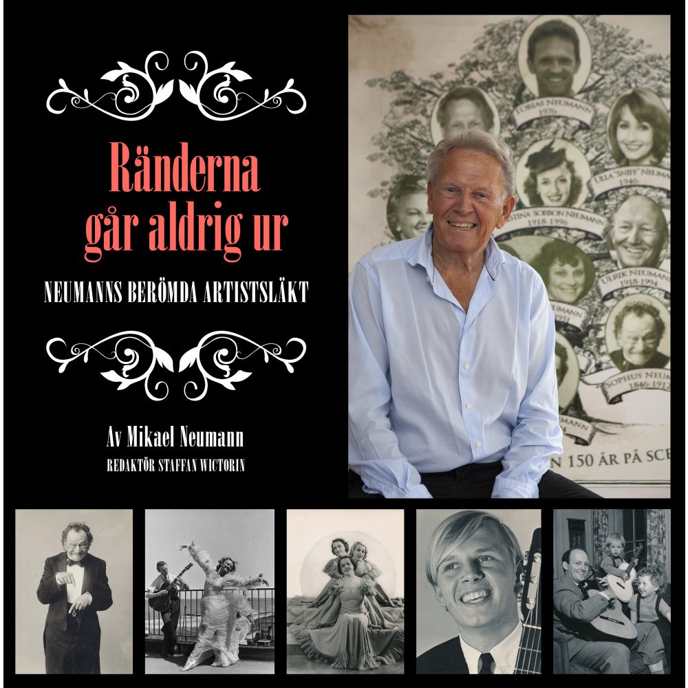 Mikael Neumann Ränderna går aldrig ur : Neumanns berömda artistsläkt (inbunden)
