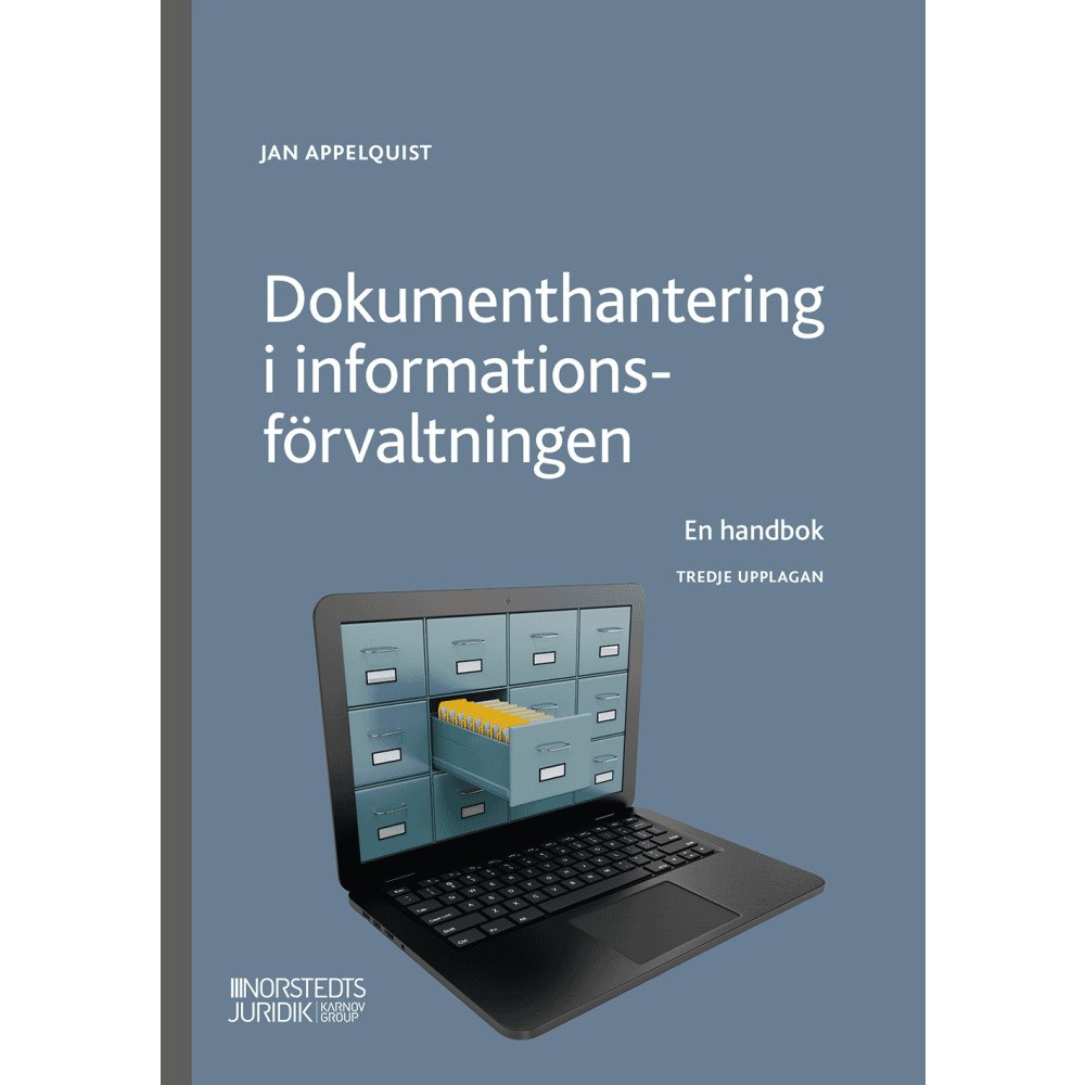 Jan Appelquist Dokumenthantering i informationsförvaltningen : en handbok (häftad)