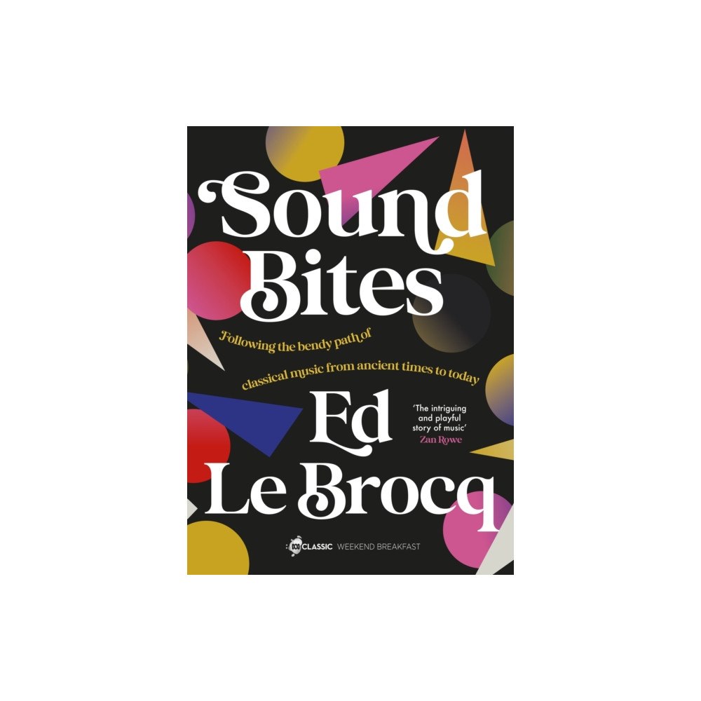 ABC Books Sound Bites: The bendy path of classical music from Ancient Greece to today from your favourite ABC Classic presenter of...