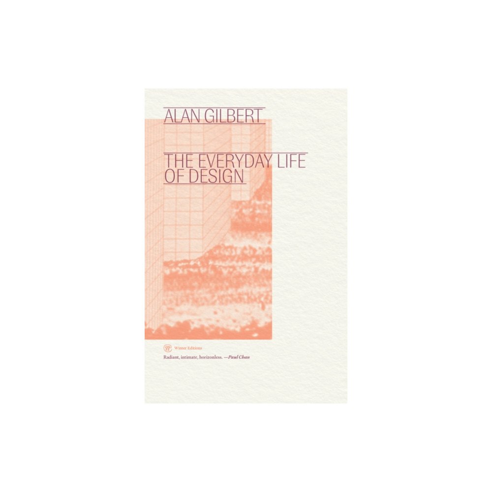 Winter Editions The Everyday Life of Design (häftad, eng)