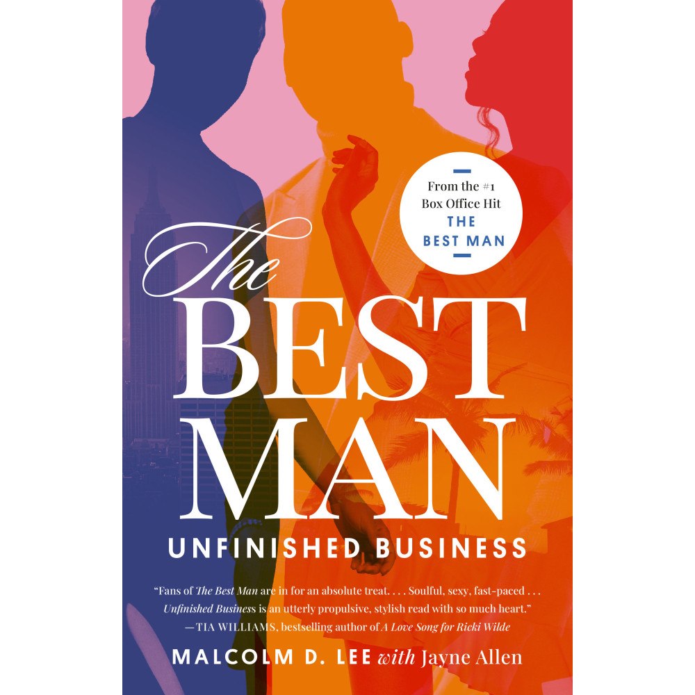 Malcolm D. Lee The Best Man: Unfinished Business (häftad, eng)