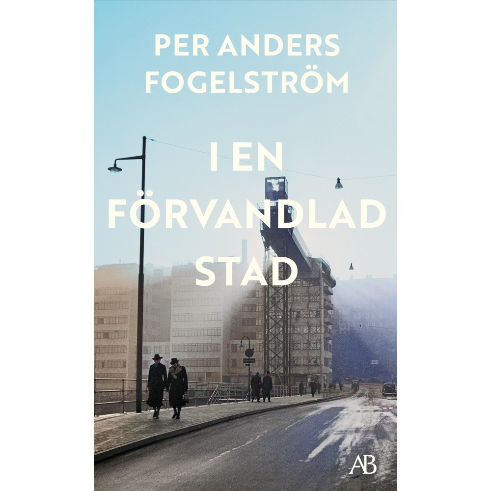 Per Anders Fogelström I en förvandlad stad (pocket)