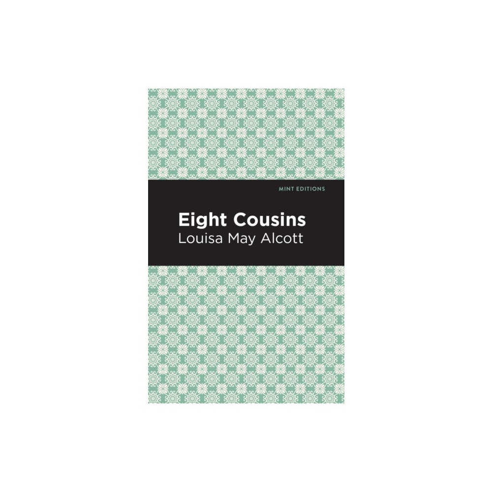 Mint Editions Eight Cousins (häftad, eng)