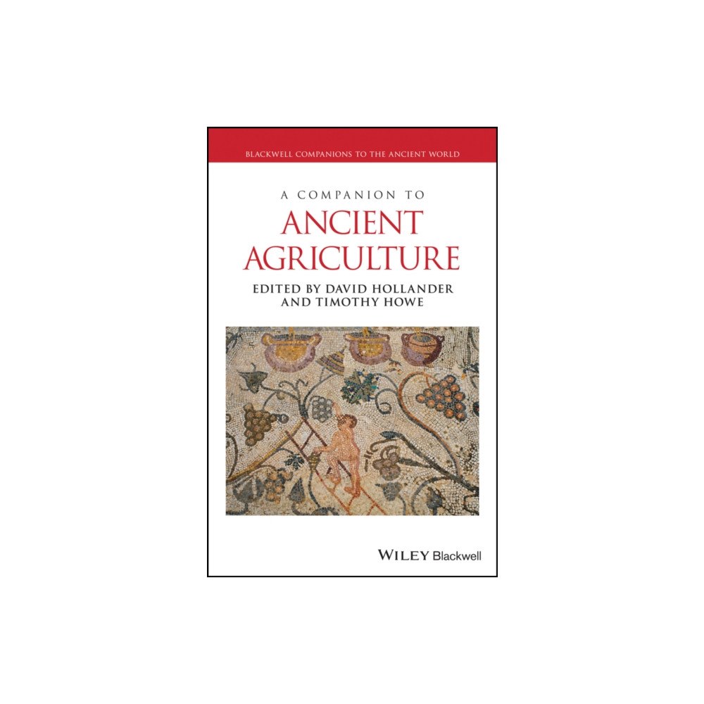 John Wiley And Sons Ltd A Companion to Ancient Agriculture (häftad, eng)