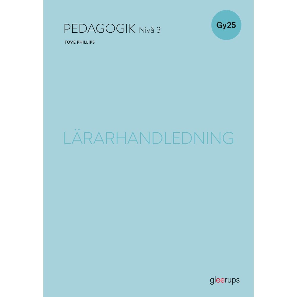 Tove Phillips Pedagogik 3 lärarhandledning, Gy25 (bok, spiral)