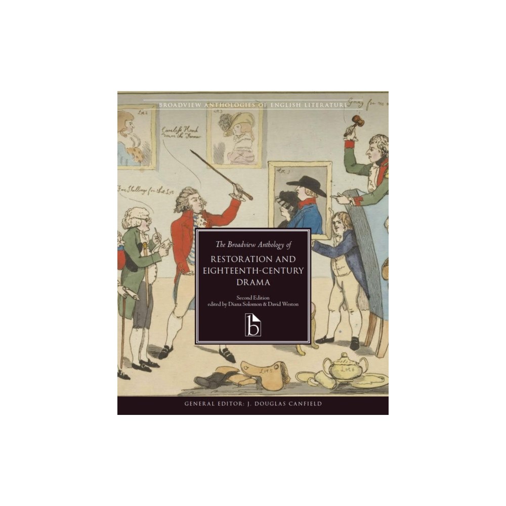 Broadview Press Ltd The Broadview Anthology of Restoration and Eighteenth-Century Drama – Second Edition (häftad, eng)
